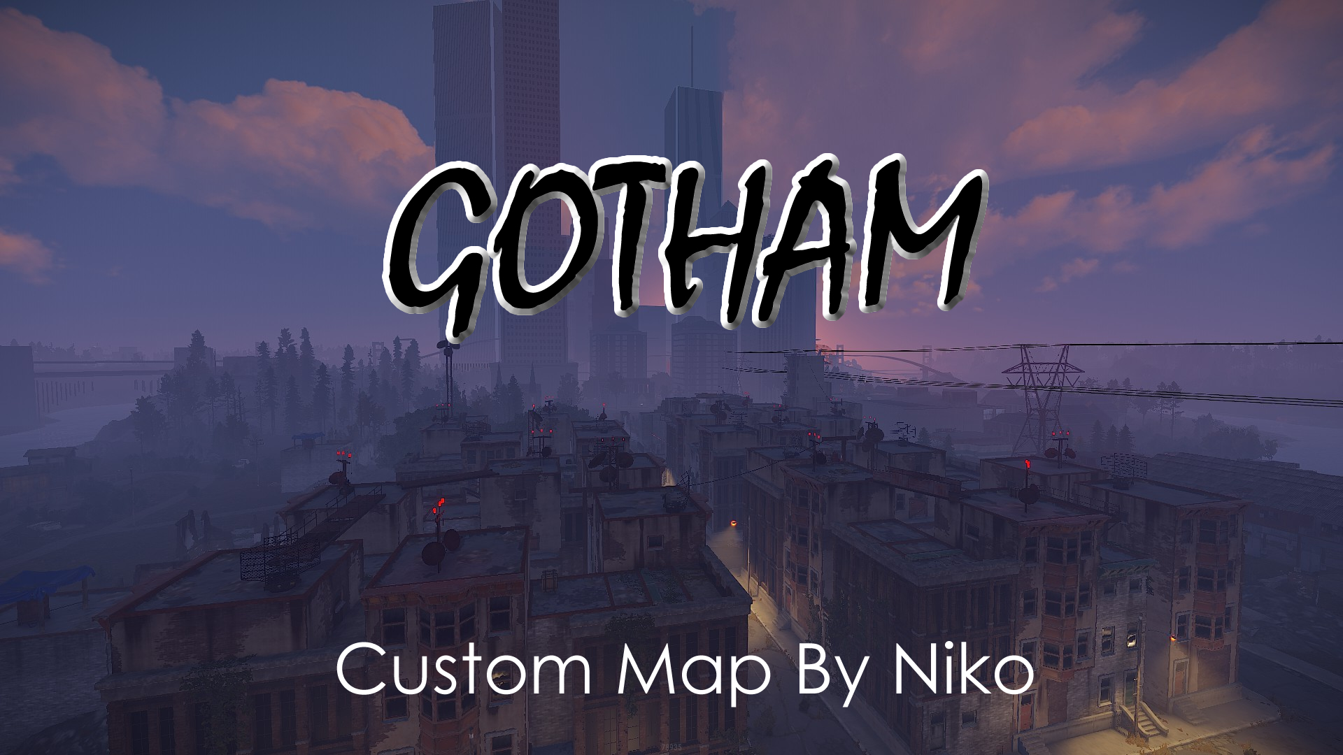 Gotham Custom Map by Niko