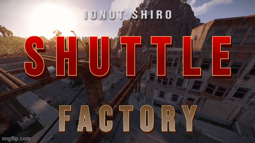 Shuttle Factory