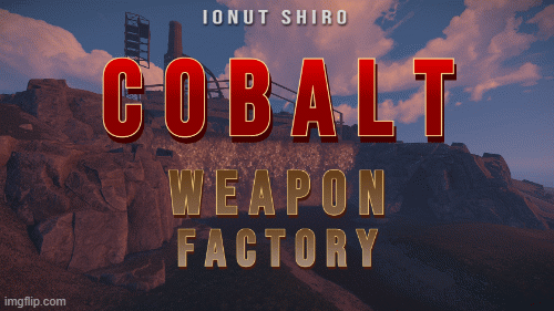 Cobalt Weapon Factory